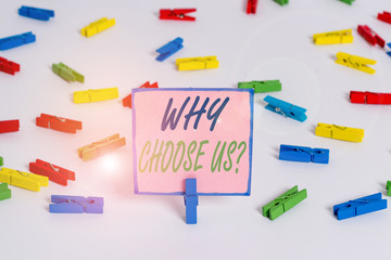 Text sign showing Why Choose Us Question. Business photo text list of advantages and disadvantages to select product service Colored clothespin papers empty reminder white floor background office