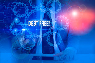 Text sign showing Debt Free. Business photo showcasing does not owning any money to any individual or companies Picture photo system network scheme modern technology smart device