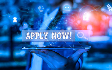 Text sign showing Apply Now. Business photo showcasing request something officially in writing or...