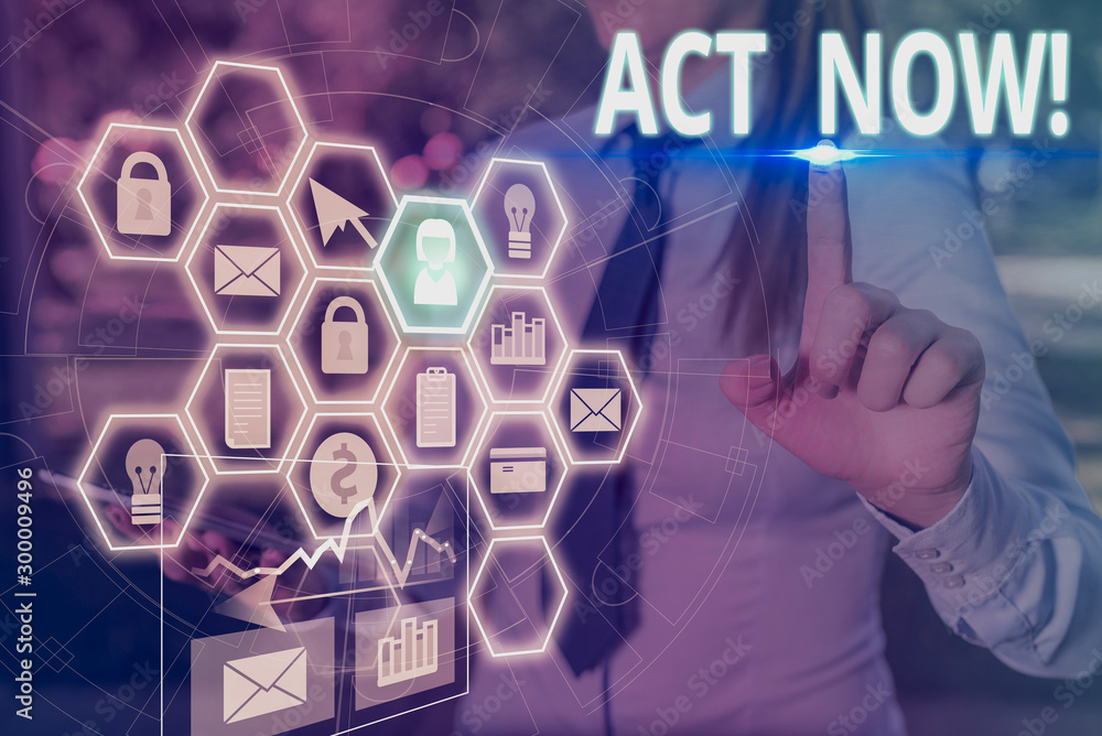 Poster writing note showing act now. business concept for do not hesitate and start working or doing stuff 