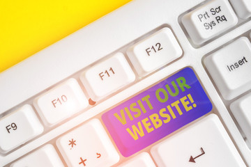 Text sign showing Visit Our Website. Business photo showcasing visitor who arrives at web site and...