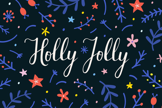 Christmas vector banner or greeting card with handwritten script lettering. Cute hand drawn cartoon style, holly jolly phrase decorated with doodles on floral seasonal  background.