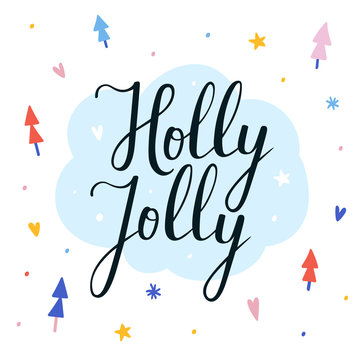 Winter vector banner with handwritten holly jolly lettering. beautiful script writing on illustrated background, holly jolly phrase decorated with christmas trees and stars on white background.