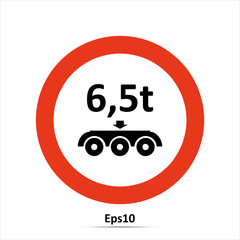 Prohibiting throroughfare of vehicles with a load over 6.5 tons on each axle. Red prohibition sign. Stop symbol