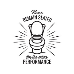Please remain seated bathroom poster. Vector illustration.