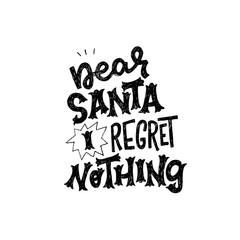 Dear Santa I regret nothing inscription