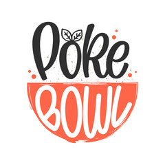 Poke Bowl logo. Vector illustration of Hawaiian cuisine dish with hand drawn lettering typography and plate. Design template for seafood restaurant and beach bar menu. Healthy super food trend