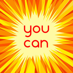  You can motivational slogan for your design and projects