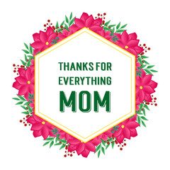 Banner thanks for everything mom with beautiful pink wreath frame. Vector