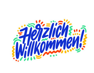 Herzlich Willkommen hand drawn vector lettering. Inspirational handwritten phrase in German - welcome. Hello quote sketch typography. Inscription for t shirts, posters, cards, label.