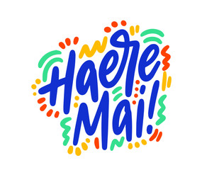 Haere mai hand drawn vector lettering. Inspirational handwritten phrase in Maori - welcome. Hello quote sketch typography. Inscription for t shirts, posters, cards, label.