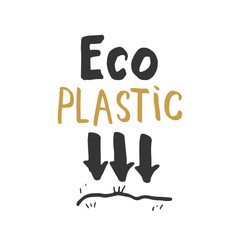 Eco Plastic Lettering label. Calligraphic Hand Drawn eco friendly sketch doodle. Vector illustration