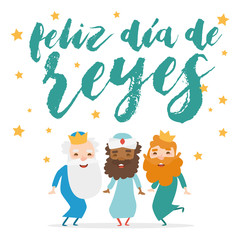 The three kings of orient, Melchior, Gaspard and Balthazar, on a white background. Christmas vectors. Happy Epiphany written in Spanish