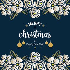 Poster merry christmas and happy new year, with elegant flower frame design. Vector