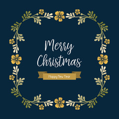 Celebration of poster merry christmas and happy new year, with leaf floral frame background. Vector