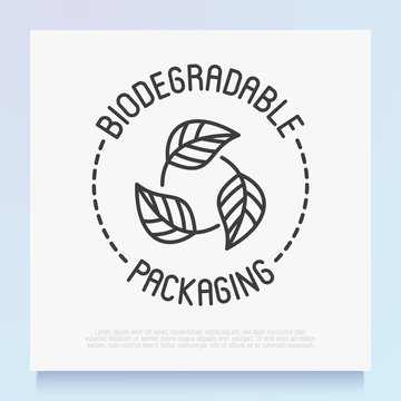 Biodegradable thin line icon for packaging. Leaves in circle. Symbol of recyclable. Modern vector illustration.