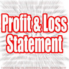 Profit & Loss Statement word with zoom in effect