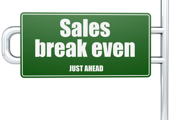 Sales break even word on green road sign