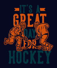 its a great day for hockey poster vector
