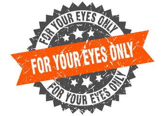 for your eyes only grunge stamp with orange band. for your eyes only
