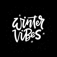 Winter vibes black and white hand drawn lettering. Holiday season slogan