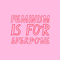 Feminist vector lettering. Feminism Is For Everyone inspirational quote. Red letters on pink background. Inscription for women's rights.