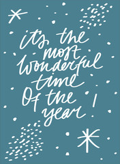 Minimalist vector illustration with festive lettering, snowflakes and different elements. It's The Most Wonderful Time Of The Year quote. New Year and Christmas celebration.