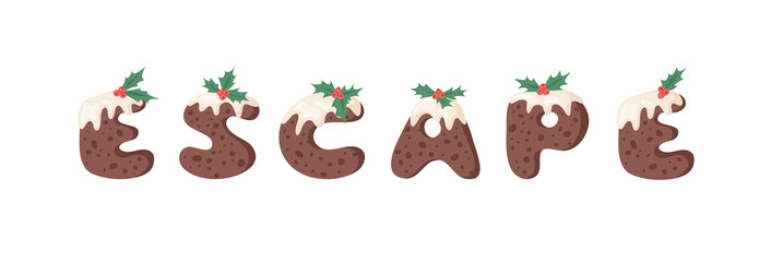 Fototapeta premium Cartoon vector illustration Christmas Pudding. Hand drawn font. Actual Creative Holidays bake alphabet and word ESCAPE