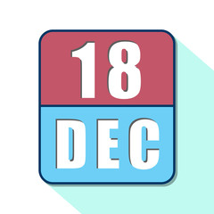 december 18th. Day 18 of month,Simple calendar icon on white background. Planning. Time management. Set of calendar icons for web design. winter month, day of the year concept