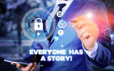 Word writing text Everyone Has A Story. Business photo showcasing account of past events in someones life or career Picture photo system network scheme modern technology smart device