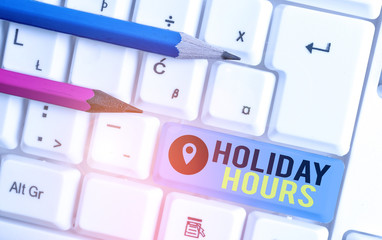 Word writing text Holiday Hours. Business photo showcasing employee receives twice their normal pay...