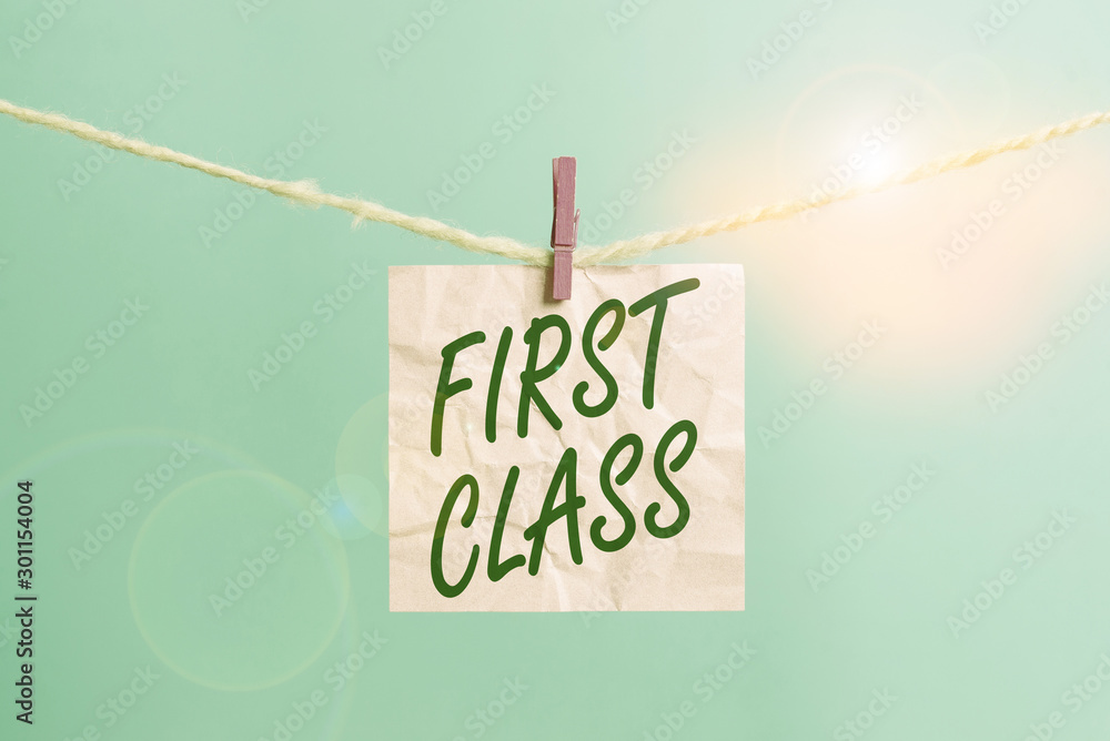 Poster text sign showing first class. business photo showcasing the most expensive and most luxurious class
