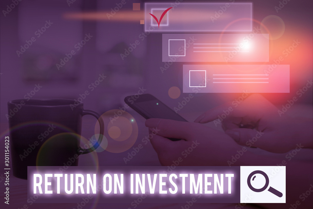 Poster conceptual hand writing showing return on investment. concept meaning ratio between the net profit a