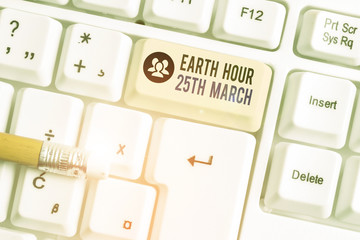 Conceptual hand writing showing Earth Hour 25Th March. Concept meaning symbol commitment to planet...