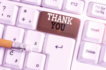 Text sign showing Thank You. Business photo text a polite expression used when acknowledging a gift...