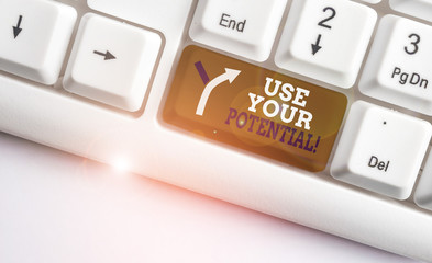 Writing note showing Use Your Potential. Business concept for achieve as much natural ability makes...