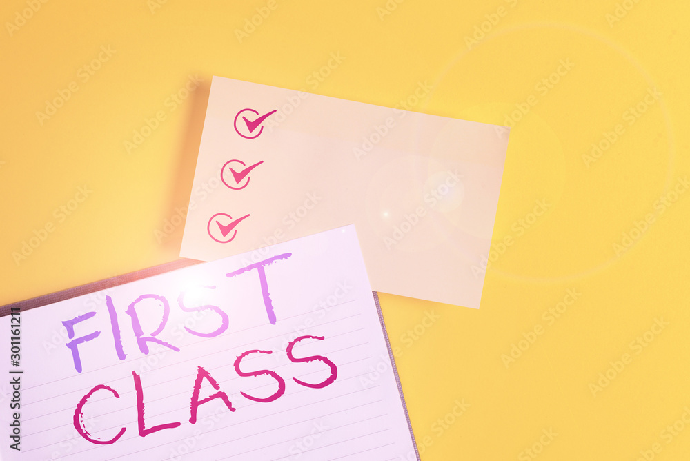 Poster conceptual hand writing showing first class. concept meaning the most expensive and most luxurious c