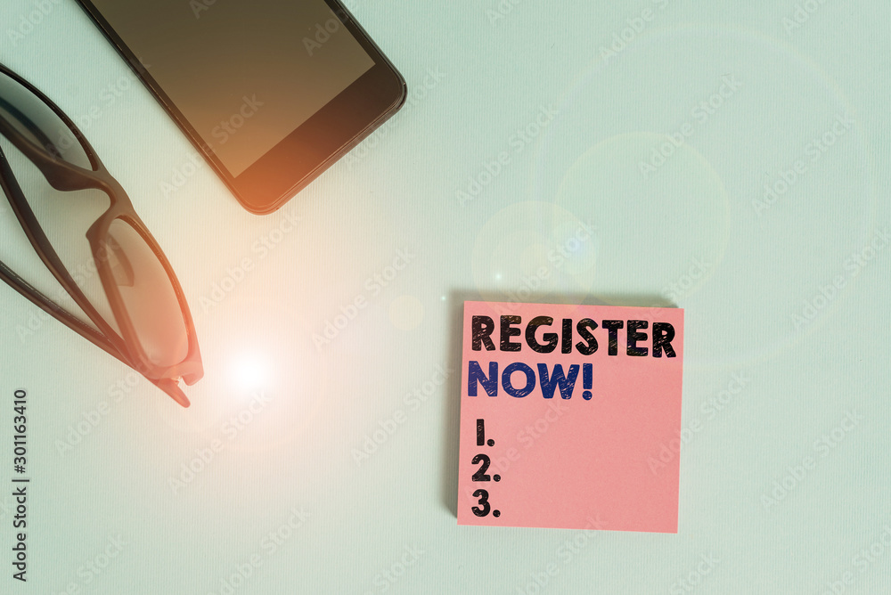 Poster text sign showing register now. business photo showcasing official list or record showing or things 
