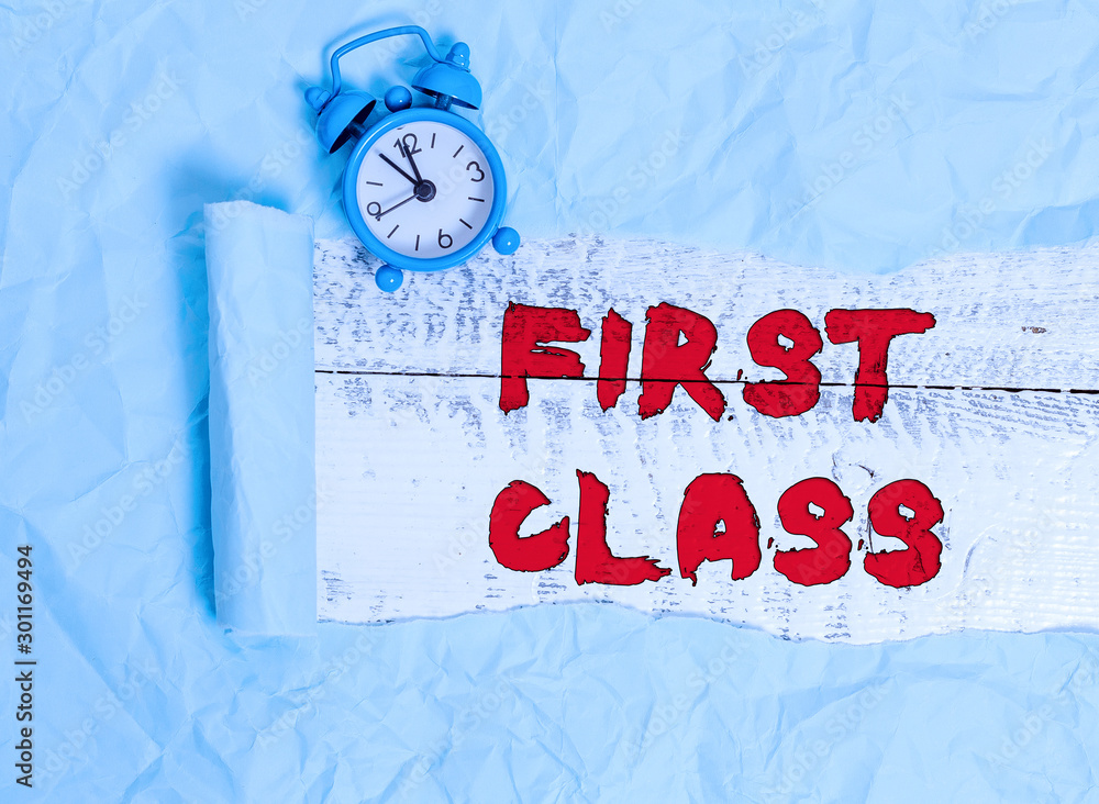 Poster conceptual hand writing showing first class. concept meaning the most expensive and most luxurious c