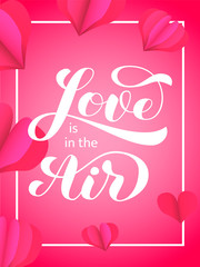 Love is in the air lettering. Vector illustration for banner or poster