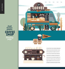 Coffee shop -small business illustrations -landing page design template -modern flat vector concept illustration of a coffee shop web page design -a street food truck van, coffee machine, take away