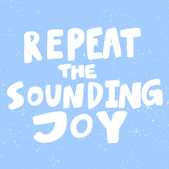 Repeat the sounding joy. Christmas and happy New Year vector hand drawn illustration banner with cartoon comic lettering. 