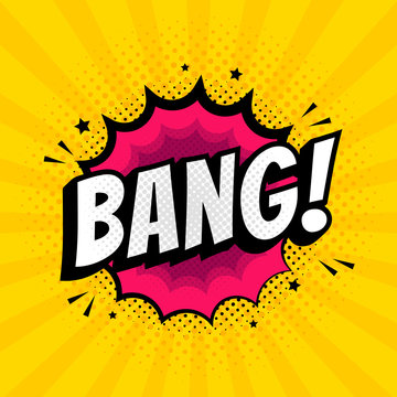 Bang sign. Wording comic speech bubble in pop art style on burst and haft tone background, cartoon background