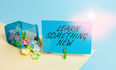 Writing note showing Learn Something New. Business concept for being taught new subject activity...