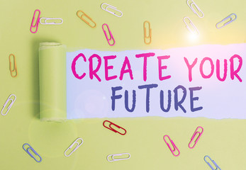 Writing note showing Create Your Future. Business concept for Set Target and Career goals Plan ahead Reach out Paper clip and torn cardboard on wood classic table backdrop