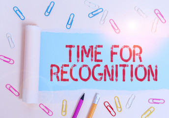 Writing note showing Time For Recognition. Business concept for Acknowledgement Interval between...