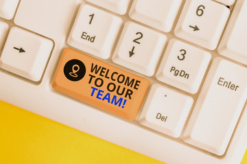 Writing note showing Welcome To Our Team. Business concept for introducing another demonstrating to...