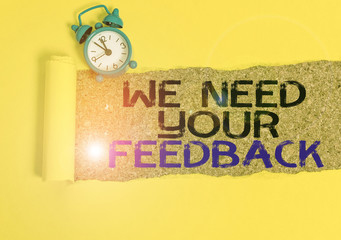 Handwriting text writing We Need Your Feedback. Conceptual photo criticism given to say can be done...
