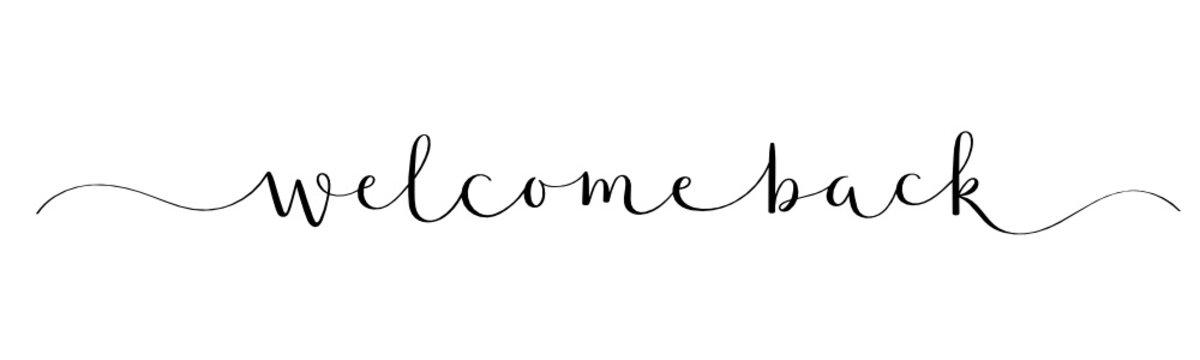 WELCOME BACK black vector brush calligraphy banner with swashes