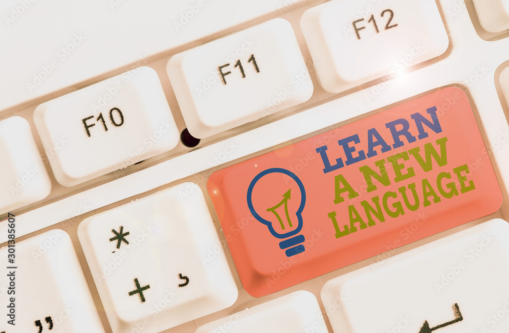 Poster text sign showing learn a new language. business photo showcasing study words other than the native 